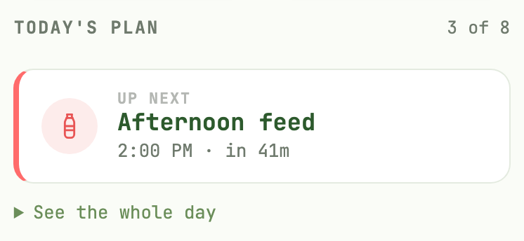 Today's plan on the log screen: 3 of 8 done, and an Up next card reading Afternoon feed at 2:00 PM, in 41 minutes.